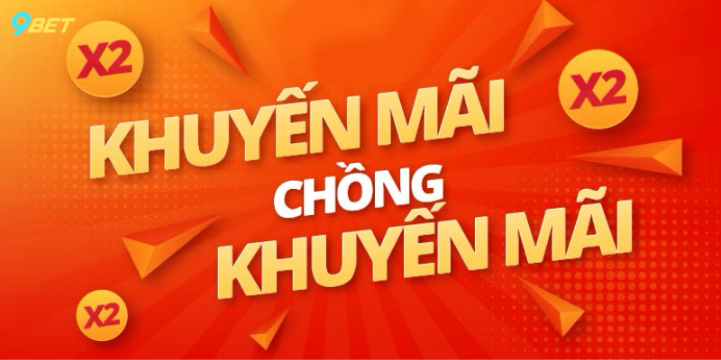 Khuyến mãi chồng khuyến mãi